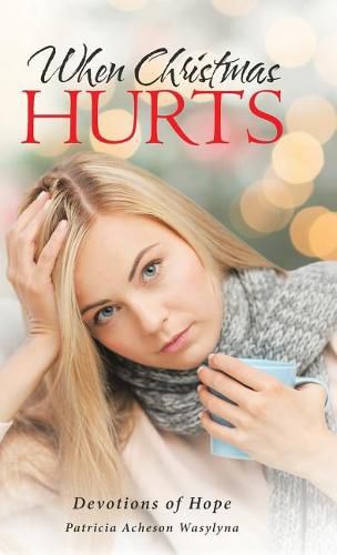 Cover image for When Christmas Hurts: Devotions of Hope