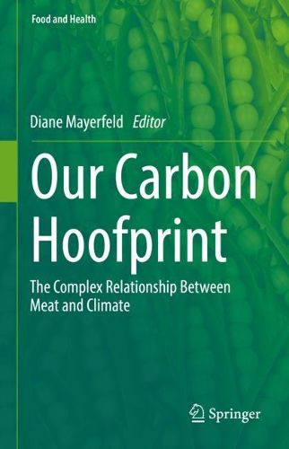 Cover image for Our Carbon Hoofprint: The Complex Relationship Between Meat and Climate