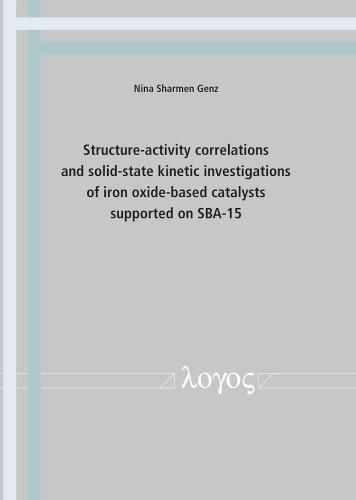 Cover image for Structure-Activity Correlations and Solid-State Kinetic Investigations of Iron Oxide-Based Catalysts Supported on SBA-15