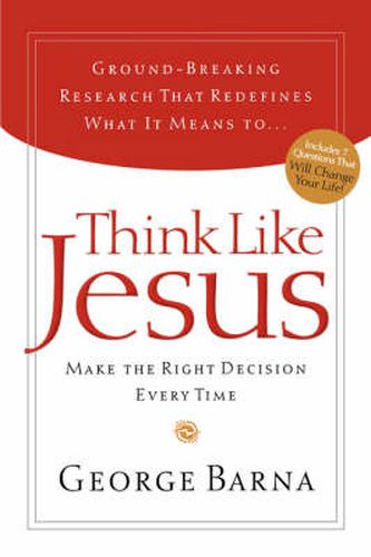 Cover image for Think Like Jesus: Make The Right Decision Every Time