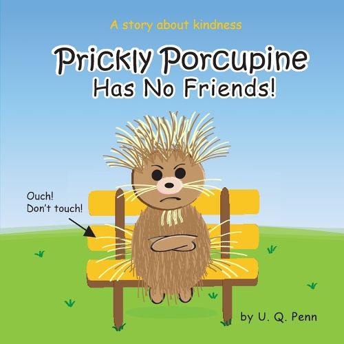 Cover image for Prickly Porcupine Has No Friends!