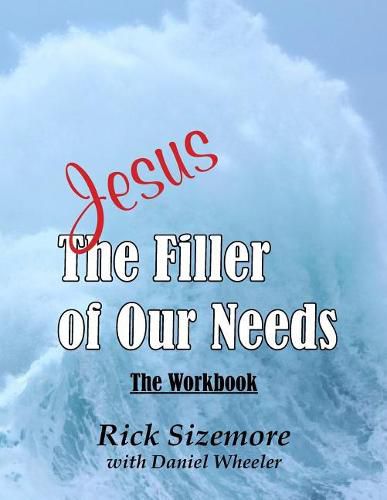 Jesus: The Filler of Our Needs The Workbook