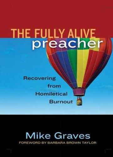 Cover image for The Fully Alive Preacher: Recovering from Homiletical Burnout