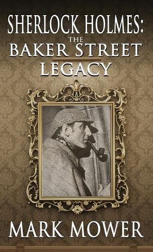 Sherlock Holmes: The Baker Street Legacy