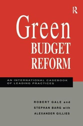 Green Budget Reform: An International Casebook of Leading Practices