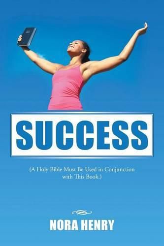 Success: (A Holy Bible Must Be Used in Conjunction with This Book.)