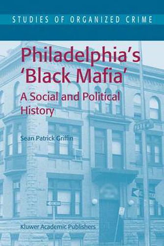 Cover image for Philadelphia's Black Mafia: A Social and Political History