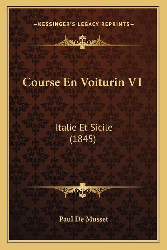 Course En Voiturin V1: Italie Et Sicile (1845)