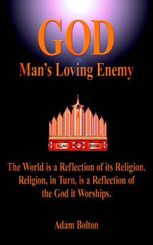 Cover image for God - Man's Loving Enemy