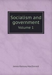 Cover image for Socialism and government Volume 1