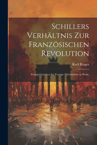 Cover image for Schillers Verhaeltnis zur Franzoesischen Revolution