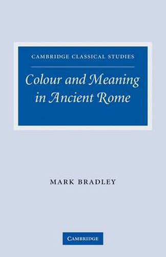 Cover image for Colour and Meaning in Ancient Rome