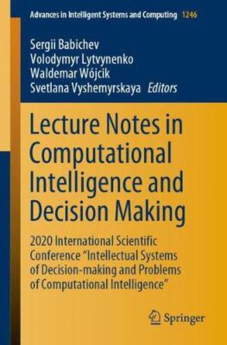 Cover image for Lecture Notes in Computational Intelligence and Decision Making: 2020 International Scientific Conference  Intellectual Systems of Decision-making and Problems of Computational Intelligence