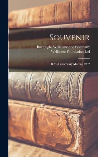 Cover image for Souvenir [electronic Resource]: B.M.A Centenary Meeting 1932