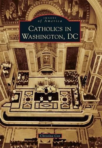 Cover image for Catholics in Washington, Dc