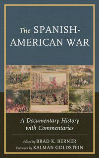 Cover image for The Spanish-American War: A Documentary History with Commentaries