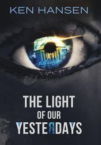 Cover image for The Light of Our Yesterdays