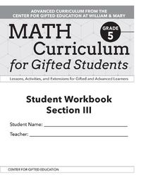 Cover image for Math Curriculum for Gifted Students: Lessons, Activities, and Extensions for Gifted and Advanced Learners, Student Workbooks, Section III (Set of 5): Grade 5