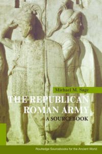 Cover image for The Republican Roman Army: A Sourcebook