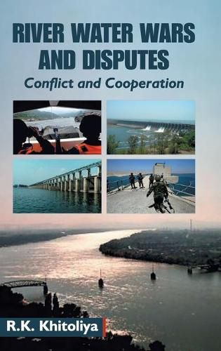 Cover image for River Water Wars and Disputes- Conflict and Cooperation