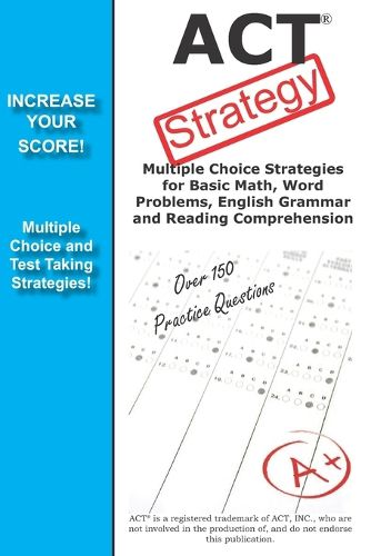 Cover image for ACT Strategy: Winning Multiple Choice Strategies for the ACT Exam