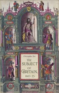 Cover image for The Subject of Britain, 1603-25