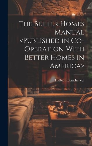Cover image for The Better Homes Manual
