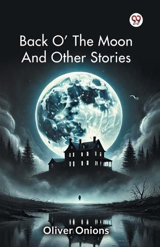 Cover image for Back O The Moon And Other Stories (Edition1)
