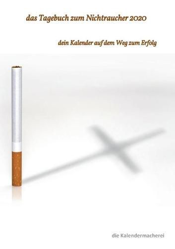 Cover image for Das Tagebuch zum Nichtraucher 2020: dein Kalender auf dem Weg zum Erfolg