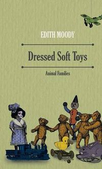 Cover image for Dressed Soft Toys - Animal Families