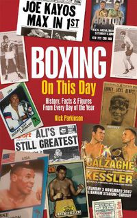 Cover image for Boxing on This Day: History, Facts & Figures from Every Day of the Year