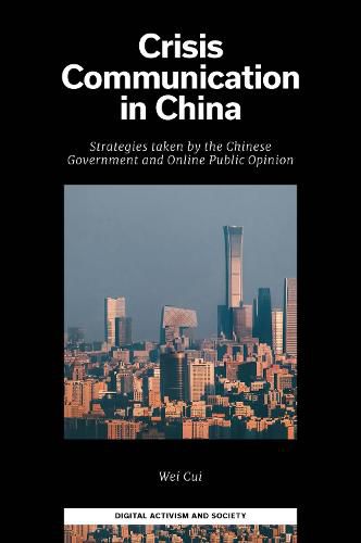 Cover image for Crisis Communication in China: Strategies taken by the Chinese Government and Online Public Opinion