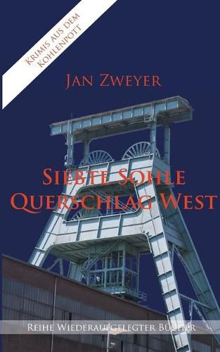 Cover image for Siebte Sohle, Querschlag West