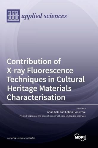 Cover image for Contribution of X-ray Fluorescence Techniques in Cultural Heritage Materials Characterisation