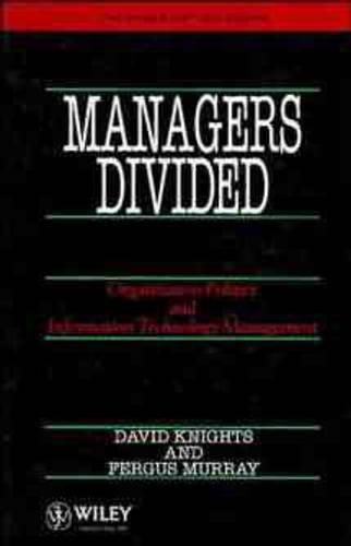 Cover image for Managers Divided: Organisation Politics and Information Technology Management