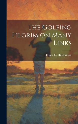 Cover image for The Golfing Pilgrim on Many Links