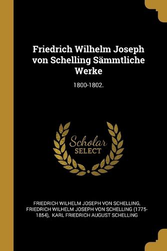 Cover image for Friedrich Wilhelm Joseph von Schelling Saemmtliche Werke