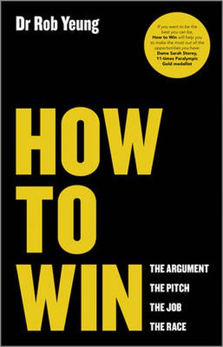 Cover image for How to Win: The Argument, the Pitch, the Job, the Race