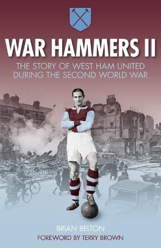 Cover image for War Hammers II: The Story of West Ham United During the Second World War