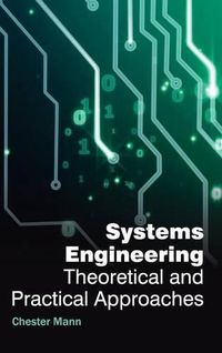 Cover image for Systems Engineering: Theoretical and Practical Approaches