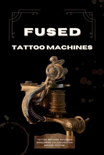 Cover image for Fused Tattoo Machines