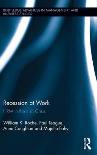 Cover image for Recession at Work: HRM in the Irish Crisis