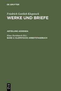 Cover image for Klopstock, Arbeitstagebuch, Section Addenda, Bd. 2