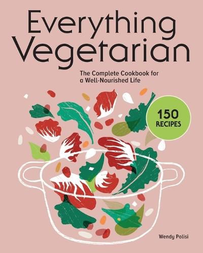 Cover image for Everything Vegetarian: The Complete Cookbook for a Well-Nourished Life