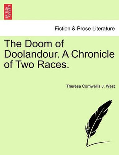 Cover image for The Doom of Doolandour. a Chronicle of Two Races.