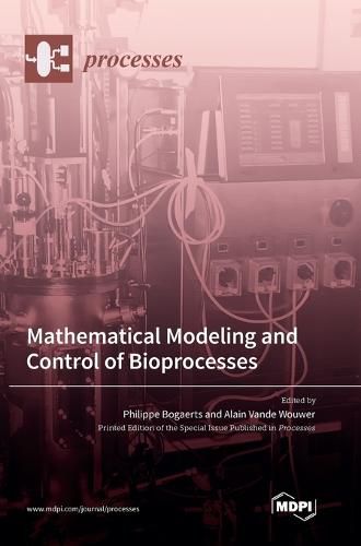 Cover image for Mathematical Modeling and Control of Bioprocesses