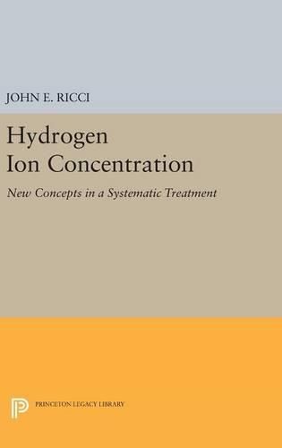 Cover image for Hydrogen Ion Concentration: New Concepts in a Systematic Treatment