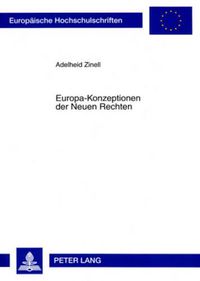 Cover image for Europa-Konzeptionen Der Neuen Rechten: Unter Besonderer Beruecksichtigung Frankreichs, Italiens Und Belgiens