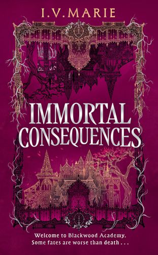 Cover image for Immortal Consequences (The Souls of Blackwood Academy, Book 1)