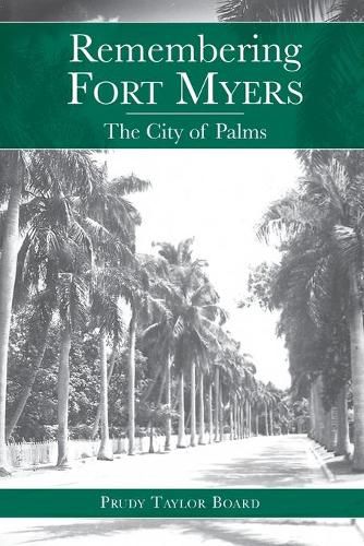 Cover image for Remembering Fort Myers: The City of Palms